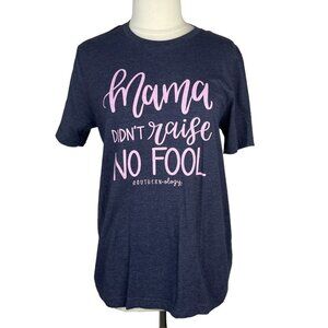 Womens Graphic Tshirt Large Blue Mama Didnt Raise No Fool Southernology